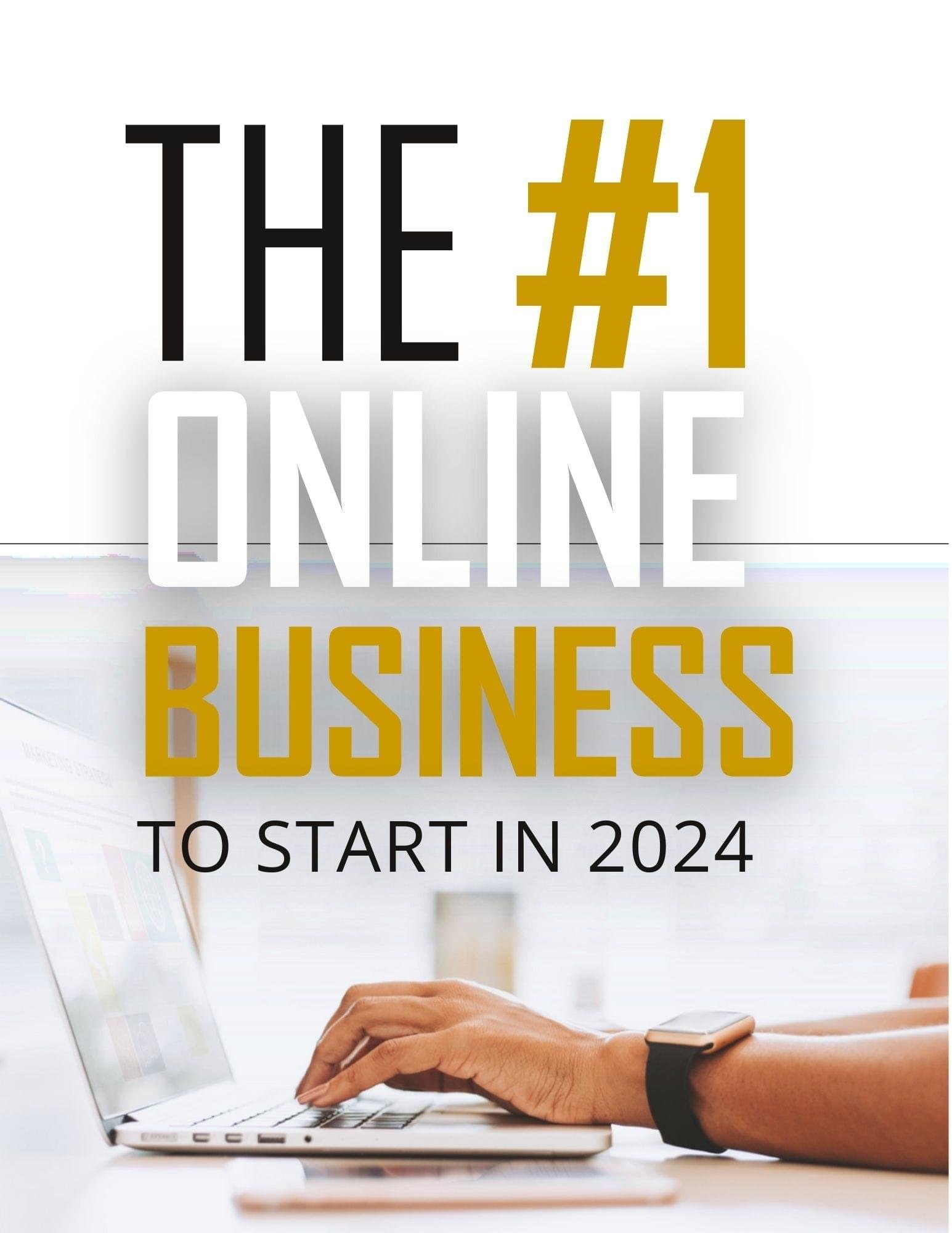 ONLINE-BUSINESS-TO-START-IN-2024 #1 Business to Start